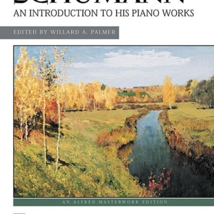 An Introduction to His Piano Works Alfred Masterwork Edition