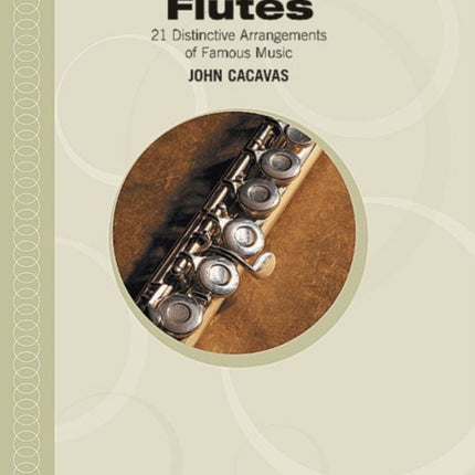 More Trios for Flute 22 Distinctive Arrangements of Famous Music John Cacavas Trio