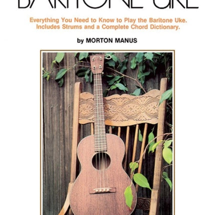 Learn to Play the Alfred Way Baritone Uke Everything You Need to Know to Play the Baritone Uke