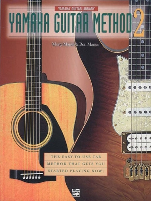 Yamaha Guitar Method Book 2 The EasytoUse Tab Method That Gets You Started Playing Now Yamaha Individual Instruction