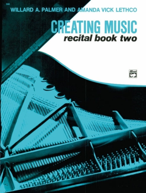 Creating Music at the Piano Recital Book Book 2 Creating Music Recital