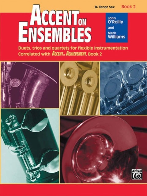 Accent on Ensembles Book 2 BFlat Tenor Sax Accent on Achievement