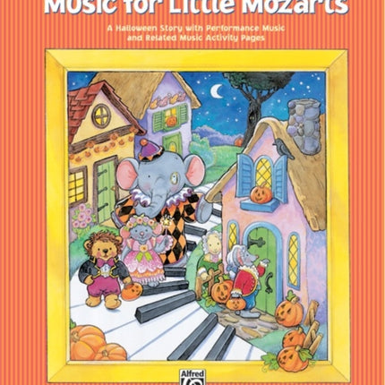 Music for Little Mozarts Halloween Fun Book 1