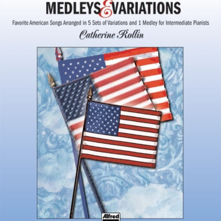 American Medleys and Variations Favorite American