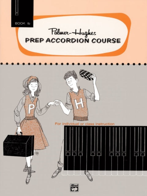 Prep Accordion Course Book 1b For Individual or Class Instruction PalmerHughes Accordion Course