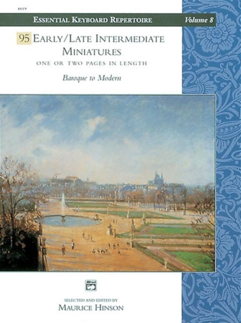 Essential Keyboard Repertoire 8 95 Early  Late Intermediate Miniatures  Baroque to Modern Alfred Masterwork Edition Essential Keyboard Repertoire