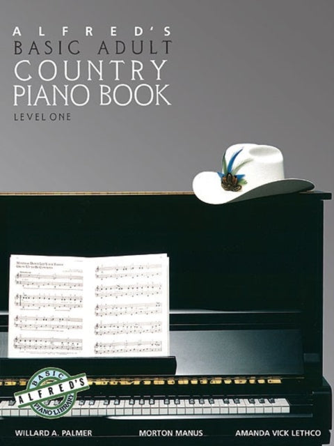 Alfreds Basic Adult Piano Course Country Songbook Bk 1 Alfreds Basic Adult Piano Course Bk 1