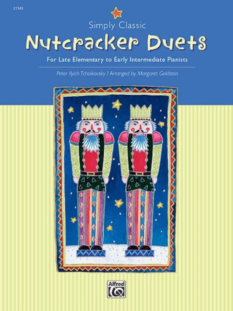 Nutcracker Duets  Simply Classics  For Late Elementary to Early Intermediate Pianists