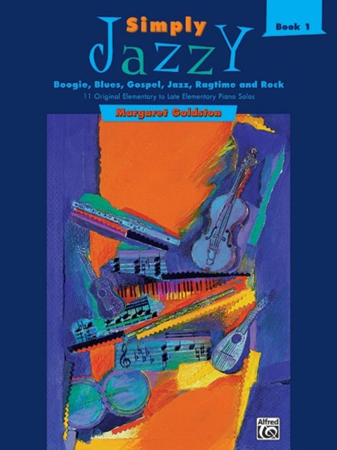 Simply Jazzy 1 11 Original Elementary to Late Elementary Piano Solos