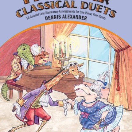 FiveStar Classical Duets 13 Colorful Late Elementary Arrangements for One Piano Four Hands