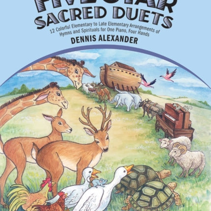 FiveStar Sacred Duets 12 Colorful Elementary to Late Elementary Arrangements of Hymns and Spirituals for One Piano Four Hands