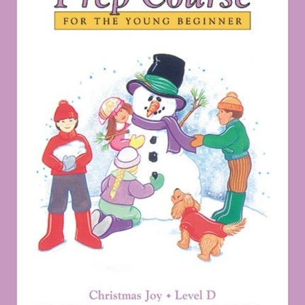 Alfreds Basic Piano Prep Course Christmas Joy Bk D For the Young Beginner Christmas Joy D Alfreds Basic Piano Library