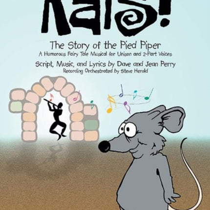 Rats the Story of the Pied Piper A Humorous Fairy Tale Musical for Unison and 2Part Voices