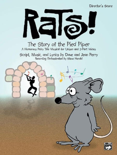 Rats the Story of the Pied Piper A Humorous Fairy Tale Musical for Unison and 2Part Voices