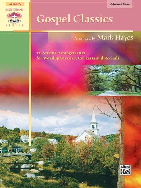 Gospel Classics 12 Artistic Arrangements for