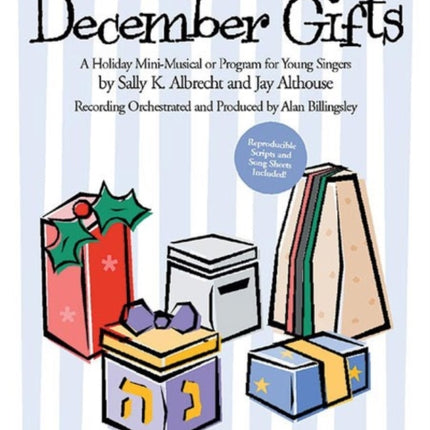 December Gifts A Holiday MiniMusical or Program