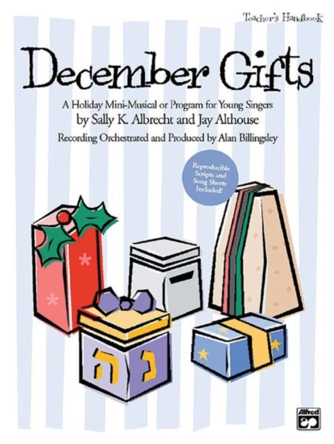 December Gifts A Holiday MiniMusical or Program for Young Singers