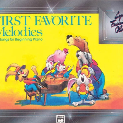 First Favorite Melodies 15 Songs for Beginning Piano