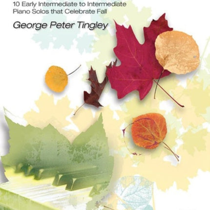 Autumn Inspirations 10 Early Intermediate to