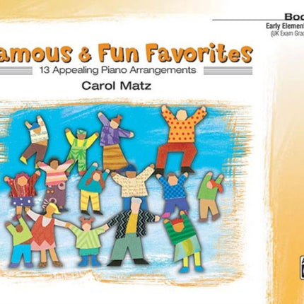 Familiar Favorites 1 13 Appealing Piano Arrangements Famous  Fun