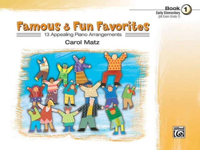 Familiar Favorites 1 13 Appealing Piano Arrangements Famous  Fun