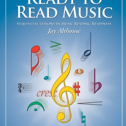 Ready to Read Music Sequential Lessons in Music Reading Readiness