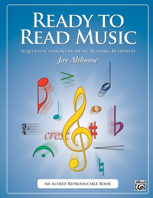 Ready to Read Music Sequential Lessons in Music Reading Readiness