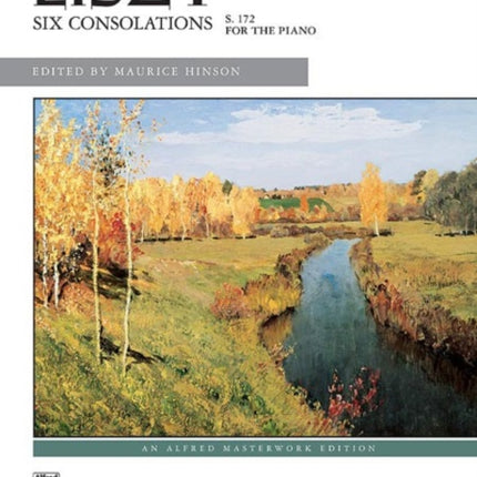 Liszt  Six Consolations Alfred Masterwork Edition