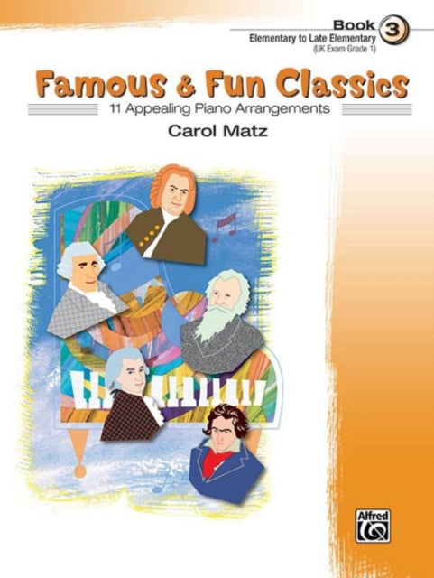 Famous  Fun Classics 3 11 Appealing Piano Arrangements