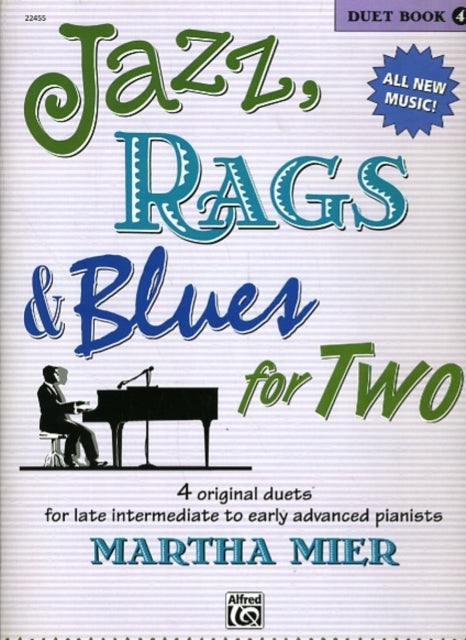 Jazz Rags  Blues for Two 4 Original Duets for Late Intermediate to Early Advanced Pianists