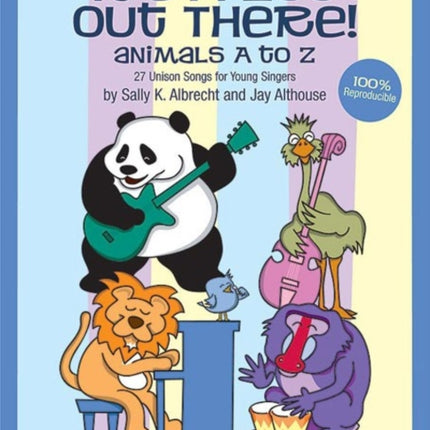 Its a Zoo Out There Animals A to Z 27 Unison Songs for Young Singers Teachers Handbook