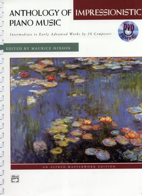 Anthology of Impressionistic Piano Music with Performance Practices in Impressionistic Piano Music Book  DVD Alfred Masterwork Edition