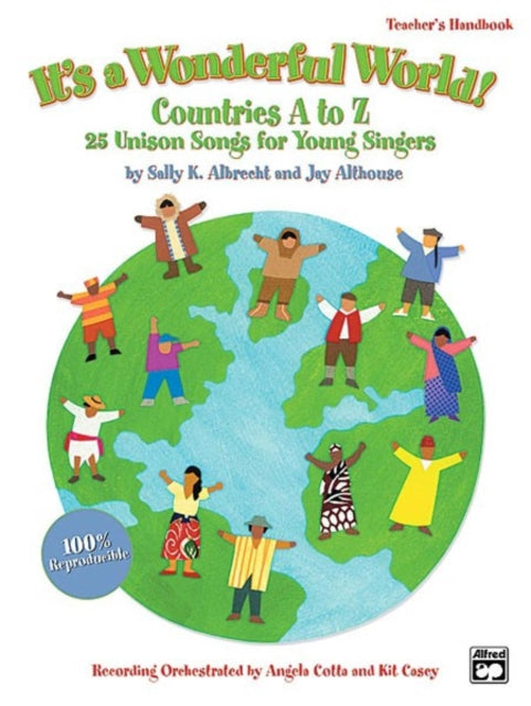 Its a Wonderful World Countries AZ 25 Unison Songs for Young Singers Teachers Handbook