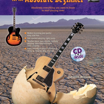 Jazz Guitar for the Absolute Beginner  Absolutely Everything You Need to Know to Start Playing Now Book  CD