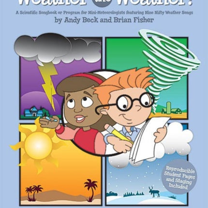 Weather the Weather A Scientific Songbook or Program for MiniMeteorologists Featuring 9 Unison2Part Songs Kit Book  CD