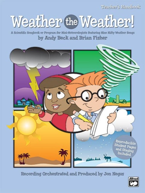 Weather the Weather A Scientific Songbook or Program for MiniMeteorologists Featuring 9 Unison2Part Songs Kit Book  CD