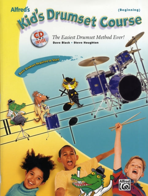 Alfreds Kids Drumset Course Kids Courses The Easiest Drumset Method Ever Book  Online Audio