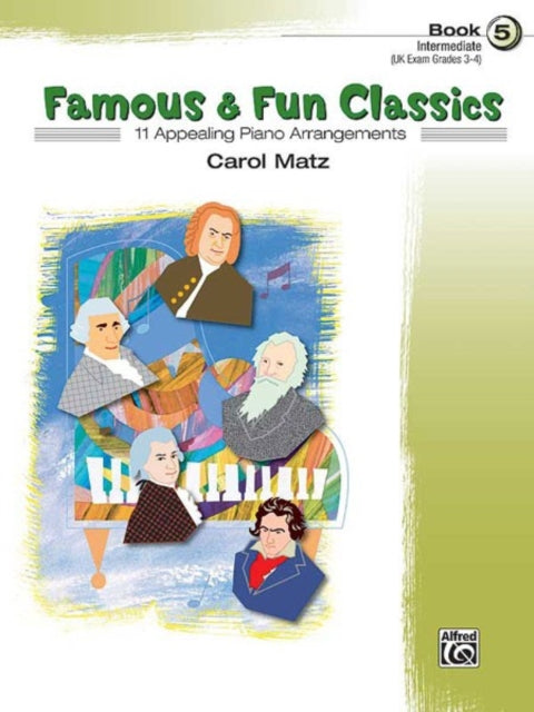 Famous  Fun Classics Bk 5 11 Appealing Piano Arrangements