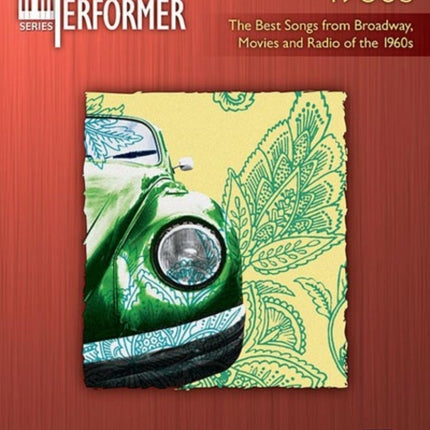 Popular Performer 1960s The Best Songs from Broadway Movies and Radio of the 1960s