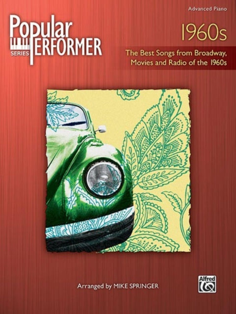 Popular Performer 1960s The Best Songs from Broadway Movies and Radio of the 1960s