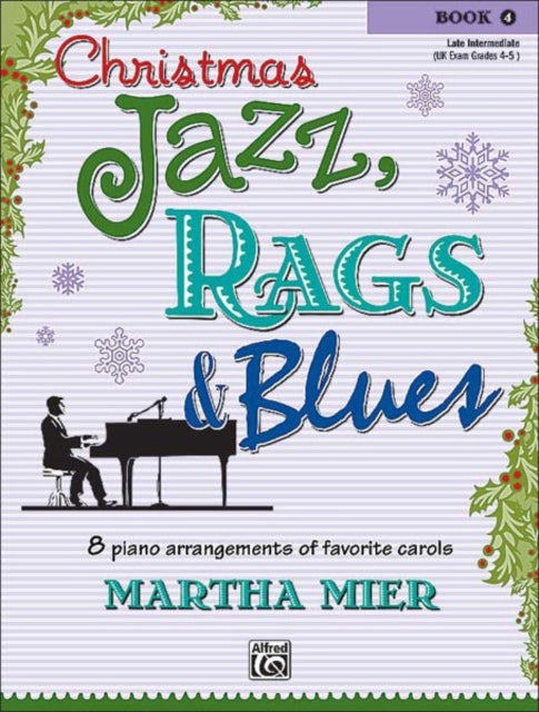 Christmas Jazz Rags  Blues Bk 4 8 arrangements of favorite carols for late intermediate pianists