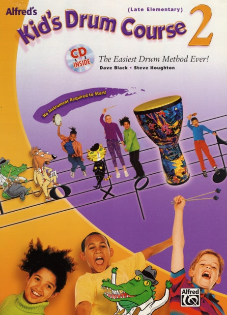 Alfreds Kids Drum Course Bk 2 The Easiest Drum Method Ever Book  CD The Easiest Drum Method Ever Book  Online Audio