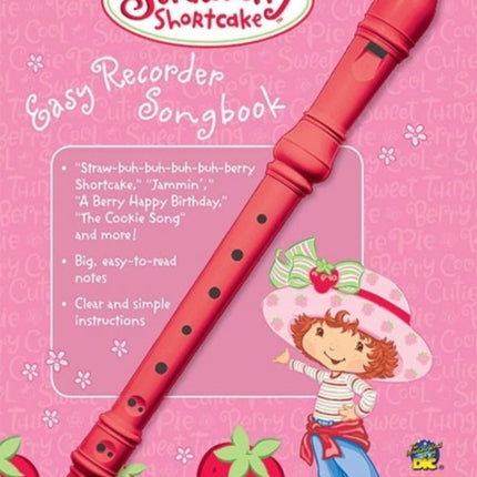 Strawberry Shortcake Easy Recorder Songbook
