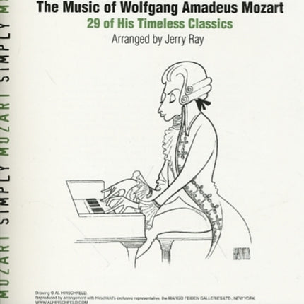 Simply Mozart The Music of Wolfgang Amadeus Mozart 29 of His Timeless Classics