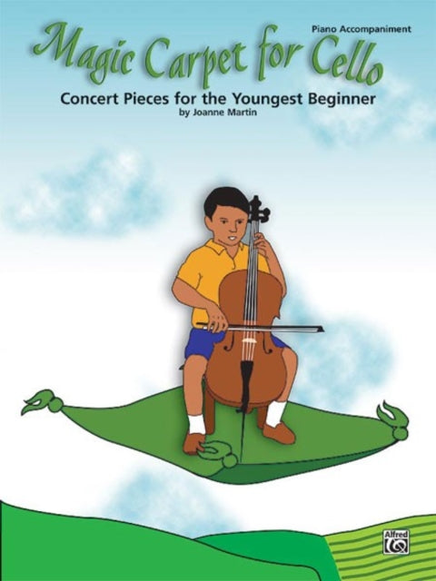 Magic Carpet for Cello Piano Acc Concert Pieces for the Youngest Beginner