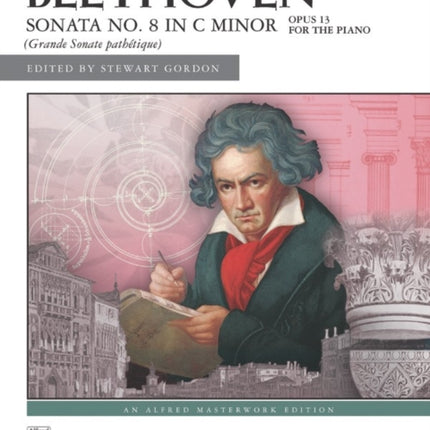 Beethoven Sonata No 8 in C Minor Pathetique Op 13 Grande Sonate PathTique PathTique Alfred Masterwork Edition