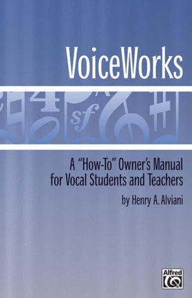 VoiceWorks A HowTo Owners Manual for Vocal