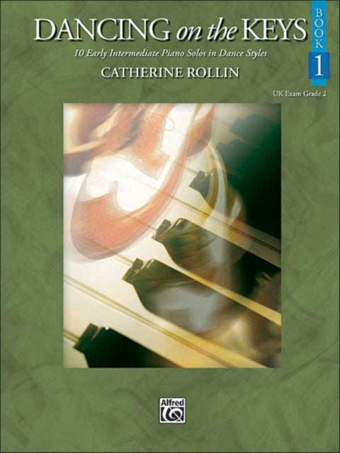 Catherine Rollin Dancing on the Keys Book 1 Piano Solo