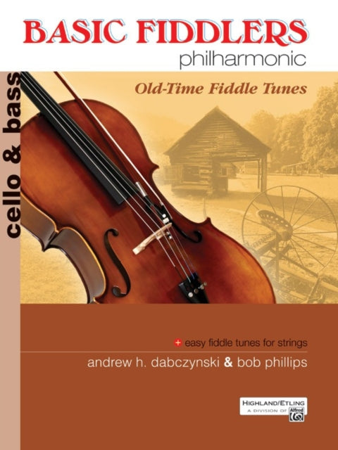 Basic Fiddlers Philharmonic OldTime Fiddle Tunes Cello  Bass