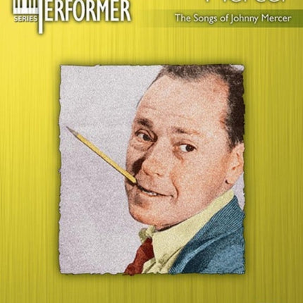 Popular Performer Mercer The Songs of Johnny Mercer